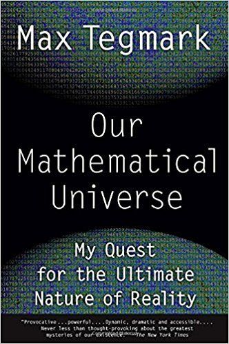 Our Mathematical Universe by Max Tegmark