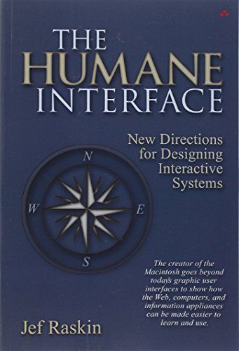 The Humane Interface by Jef Raskin